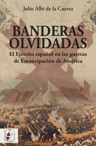 Banderas Olvidadas | Julio Albi De La Cuesta