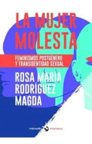 La Mujer Molesta | Rosa María Rodríguez Magda