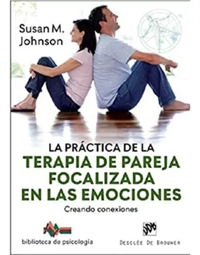 La Práctica De La Terapia De Pareja Focalizada