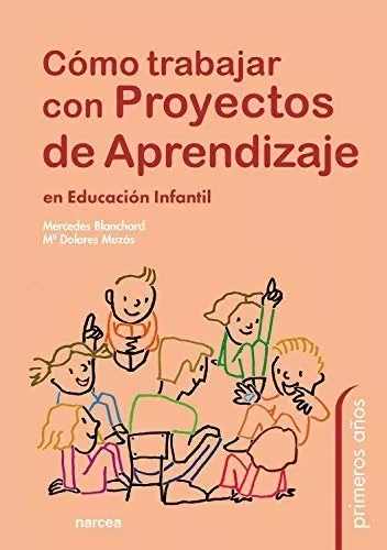 Cómo Trabajar Con Proyectos De Aprendizaje En Educación