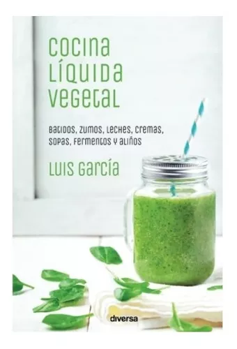 Cocina Líquida Vegetal | Luis García