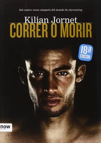Correr O Morir | Kilian Jornet Burgadas