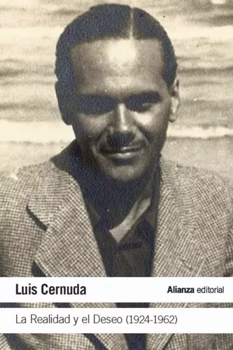 La Realidad Y El Deseo | Luis Cernuda