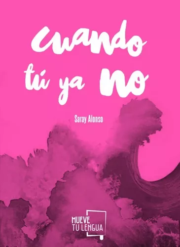 Cuando Tú Ya No | Saray Alonso Sierra