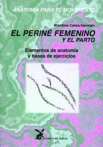 El Periné Femenino Y El Parto | Blandine Calais-germain