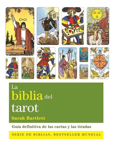 La Biblia Del Tarot: La Guía Definitiva De Las Cartas