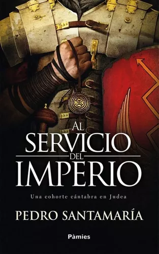 Al Servicio Del Imperio. Una Cohorte Cántabra En Judea