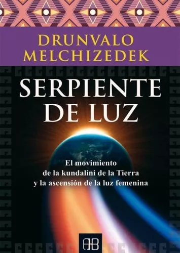 Serpiente De Luz | Drunvalo Melchizedek