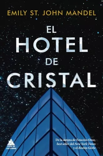 El Hotel De Cristal | Emily St. John Mandel