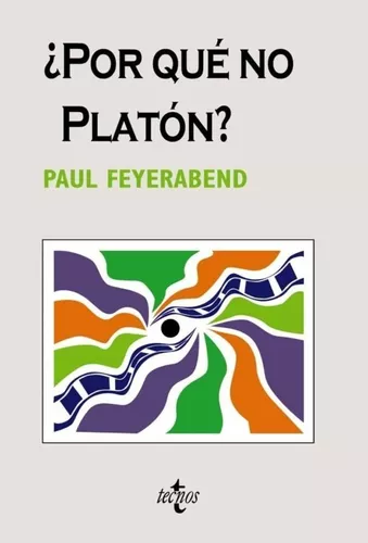 ¿ Por Qué No Platón? | Paul Feyerabend