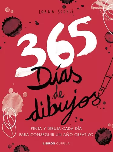 365 Días De Dibujos: Pinta Y Dibuja Cada Día