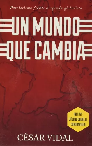 Un Mundo Que Cambia: Patriotismo Frente A Agenda Globalista