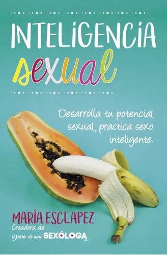 Inteligencia Sexual: Desarrolla Tu Potencial Sexual