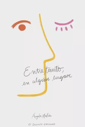 Entretanto, En ALGún Lugar | Ángela González Zapata