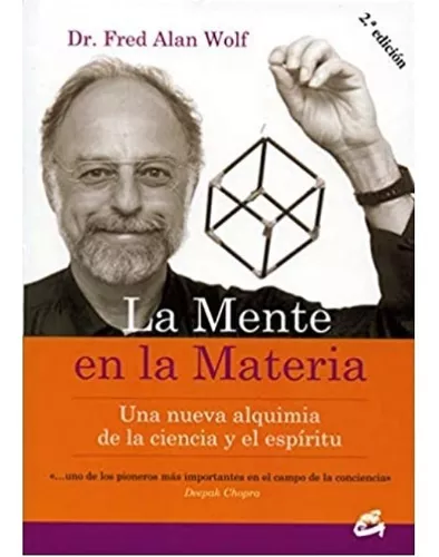 La Mente En La Materia | Fred Alan Wolf