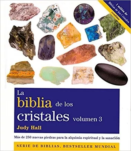 La Biblia De Los Cristales. Vol 3