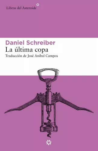 La Última Copa | Daniel Schreiber