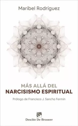 Más Allá Del Narcisismo Espiritual | Maribel Rodríguez