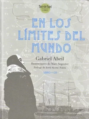 En Los Límites Del Mundo | Gabriel Abril