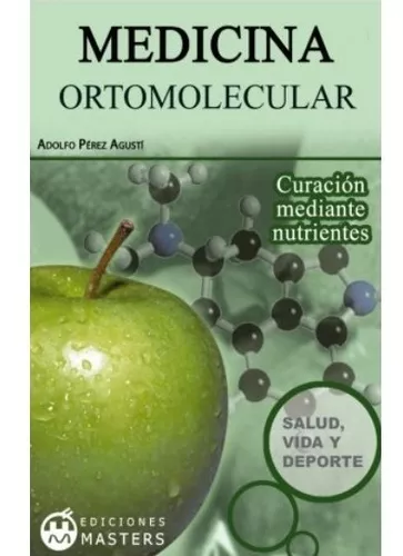Medicina Ortomolecular | Adolfo Perez Agusti
