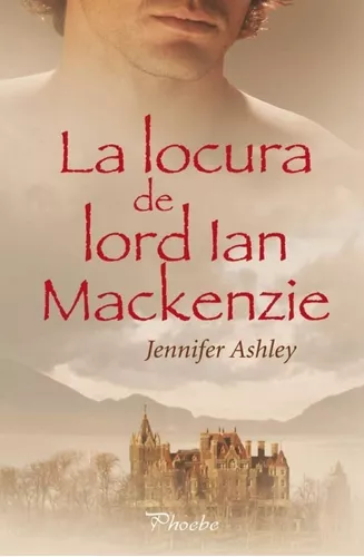 La Locura De Lord Ian Mackenzie | Jennifer Ashley