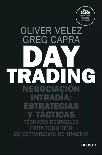 Day Trading: Negociación Intradía: Estrategias Y Tácticas.