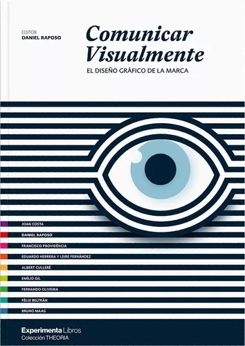 Comunicar Visualmente. El Diseño Gráfico De La Marca