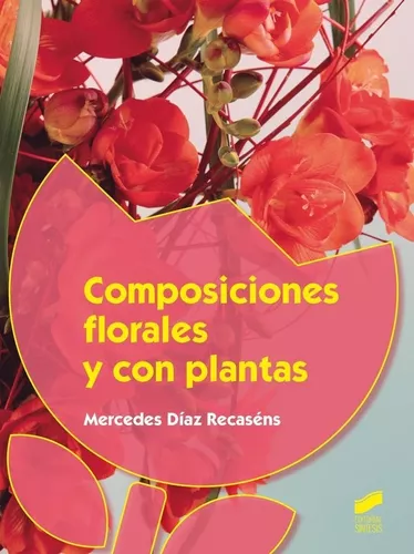 Composiciones Florales Y Con Plantas | Mercedes Díaz Recasen