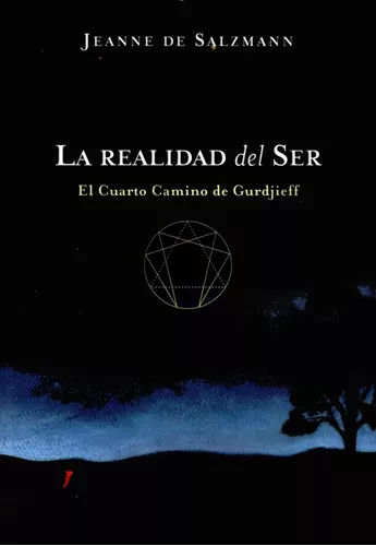 La Realidad Del Ser: El Cuarto Camino De Gurdjieff