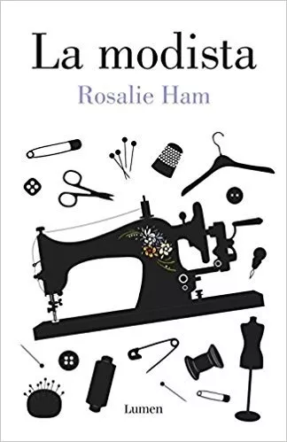 La Modista - Rosalie Ham