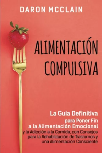 Alimentación Compulsiva | Daron Mcclain