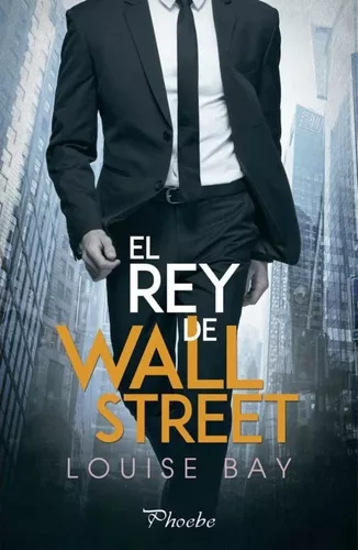 El Rey De Wall Street | Louise Bay