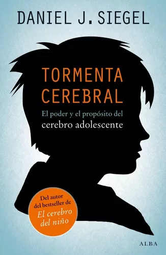 Tormenta Cerebral: El Poder Y El Propósito Del Cerebro Adole