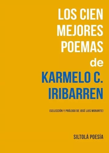 Los Cien Mejores Poemas De Karmelo C. Iribarren