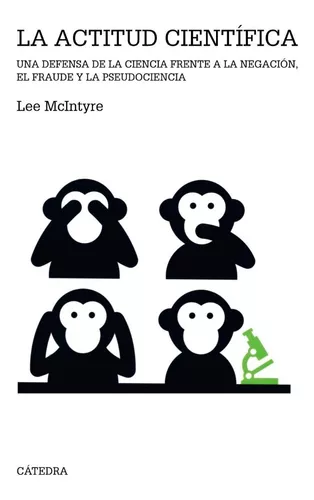 La Actitud Científica | Lee Mcintyre
