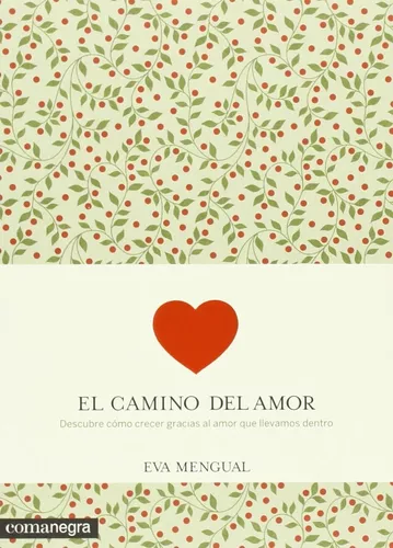 El Camino Del Amor | Eva Mengual Alexandri