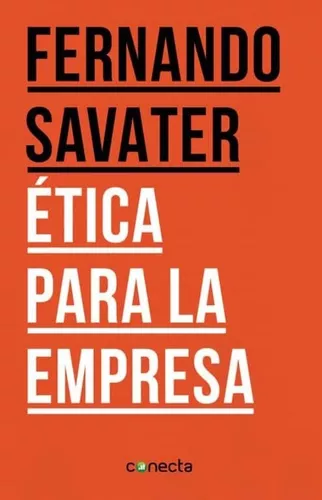 Ética Para La Empresa | Fernando Savater