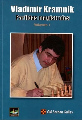 Vladimir Kramnik. Partidas Magistrales Vol. I