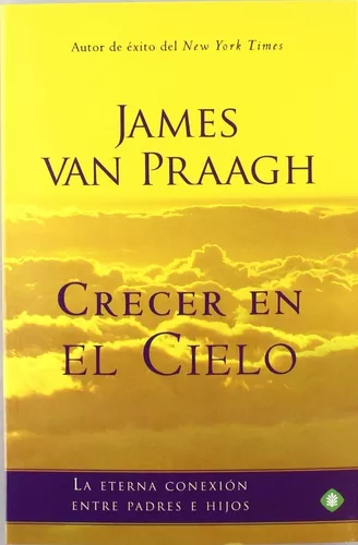 Crecer En El Cielo: La Eterna Conexión Entre Padres E Hijos