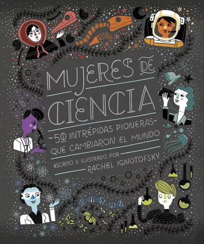 Mujeres De Ciencia | Rachel Ignotofsky