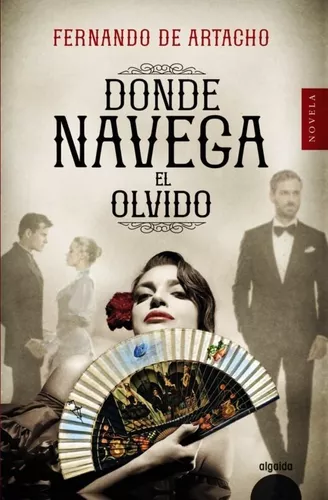 Donde Navega El Olvido | Fernando De Artacho