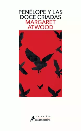 Penélope Y Las Doce Criadas | Margaret Atwood