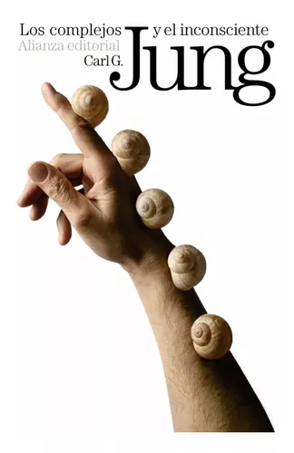 Los Complejos Y El Inconsciente | Carl G. Jung