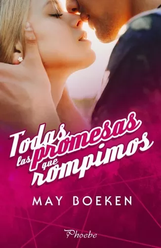 Todas Las Promesas Que Rompimos | May Boeken
