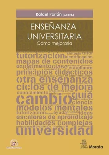 Enseñanza Universitaria: Cómo Mejorarla | Rafael Porlán