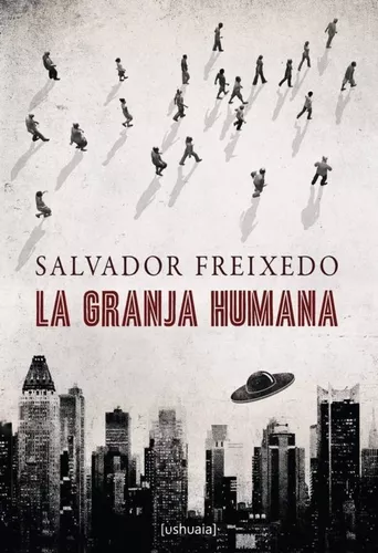 La Granja Humana | Salvador Freixedo