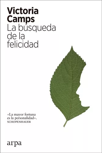 La Búsqueda De La Felicidad | Victoria Camps Cervera