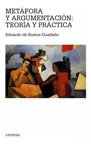 Metáfora Y Argumentación: Teoría Y Práctica
