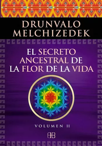 El Secreto Ancestral De La Flor De La Vida Vol 1 | Drunvalo