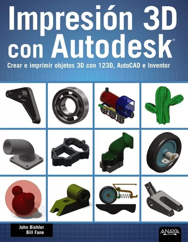 Impresión 3d Con Autodesk | John Biehler